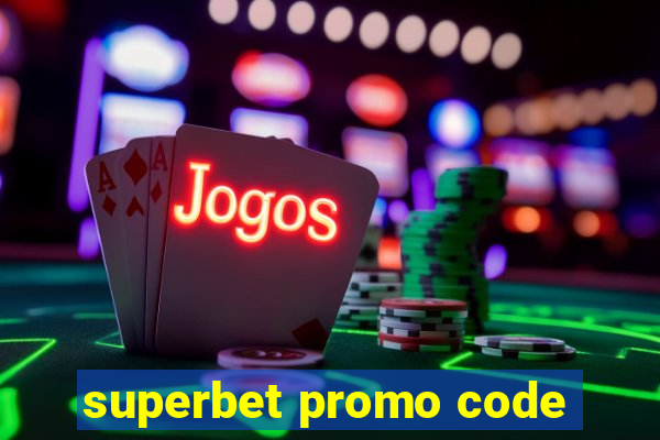 superbet promo code